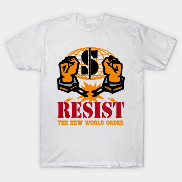 Resist the NWO T-Shirt by EsotericExposal